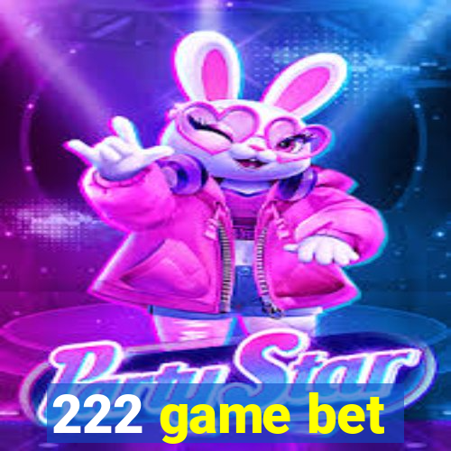 222 game bet